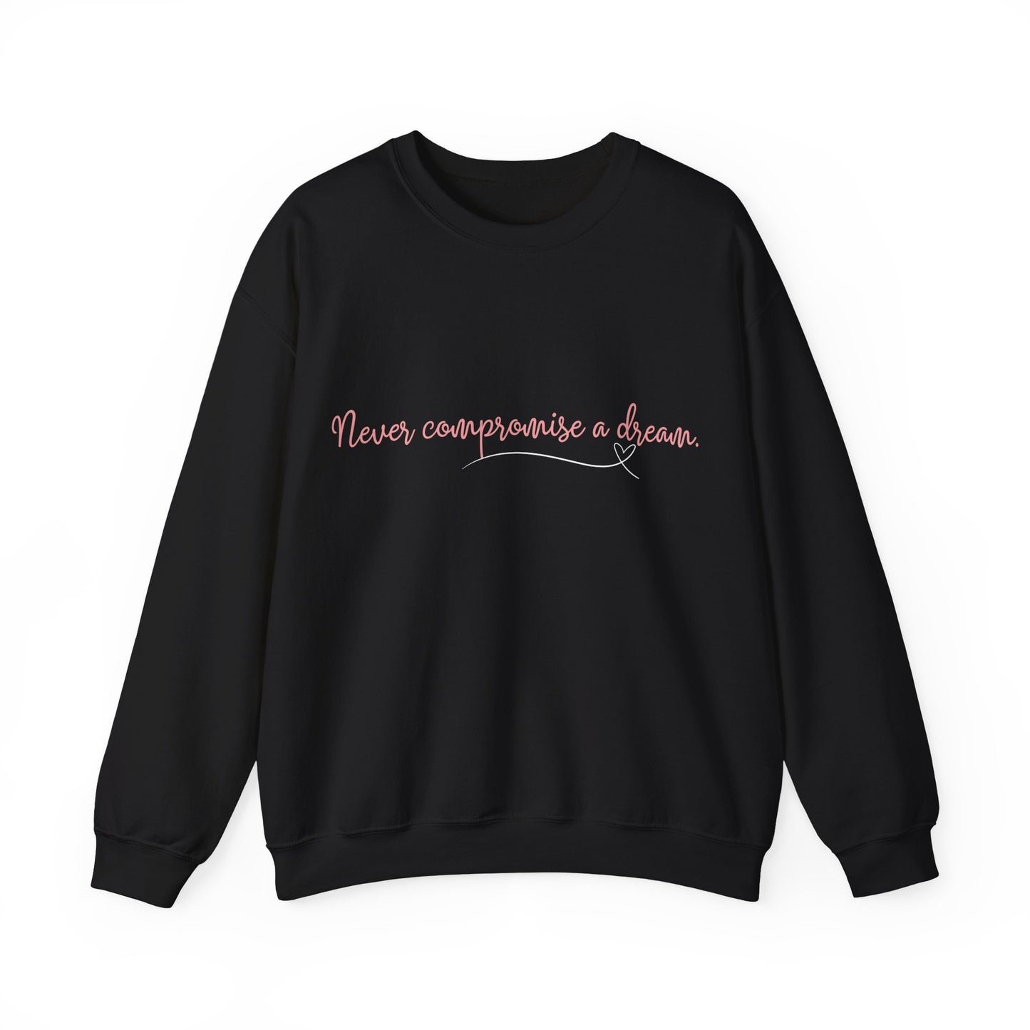 Inspirational Crewneck Sweatshirt - 'Never Compromise a Dream' Black & Military Green