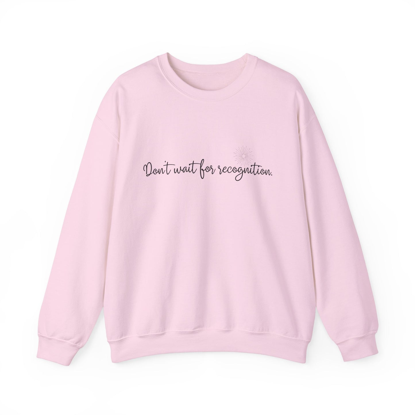 Sweatshirt - 'Don't Wait for Recognition' Pink & Blue