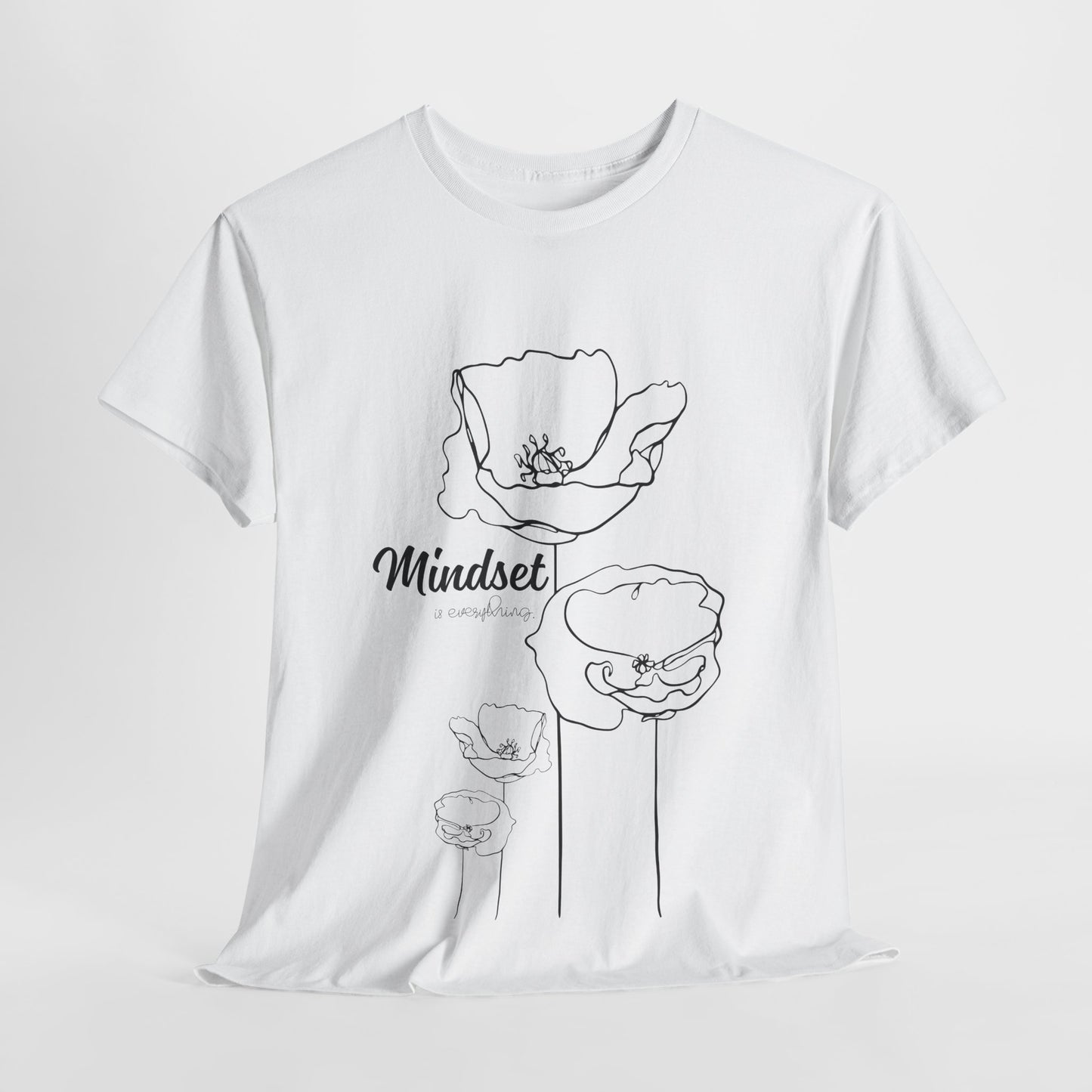 Mindset Is Everything - T-Shirt
