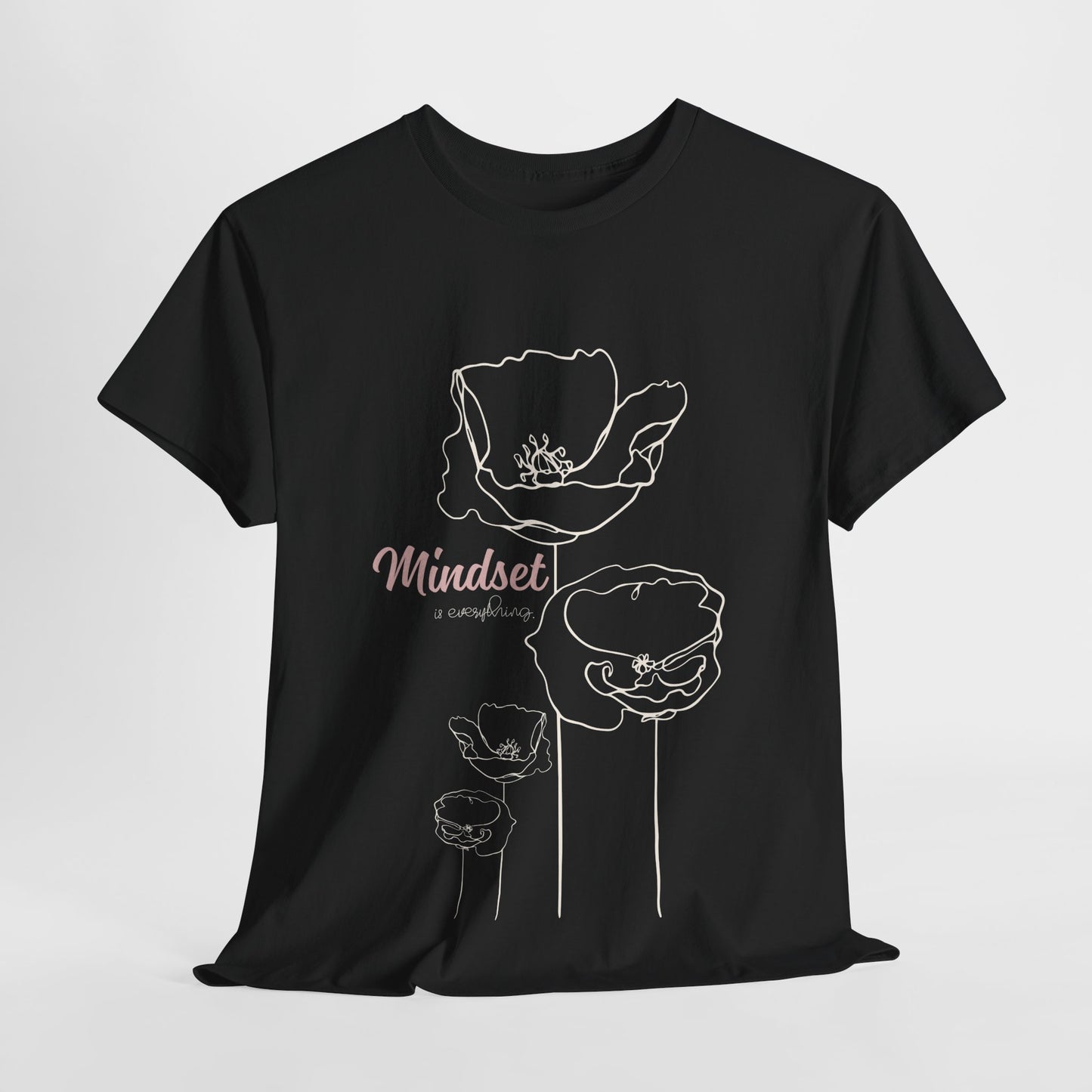 Mindset Is Everything 2.0 - T-Shirt