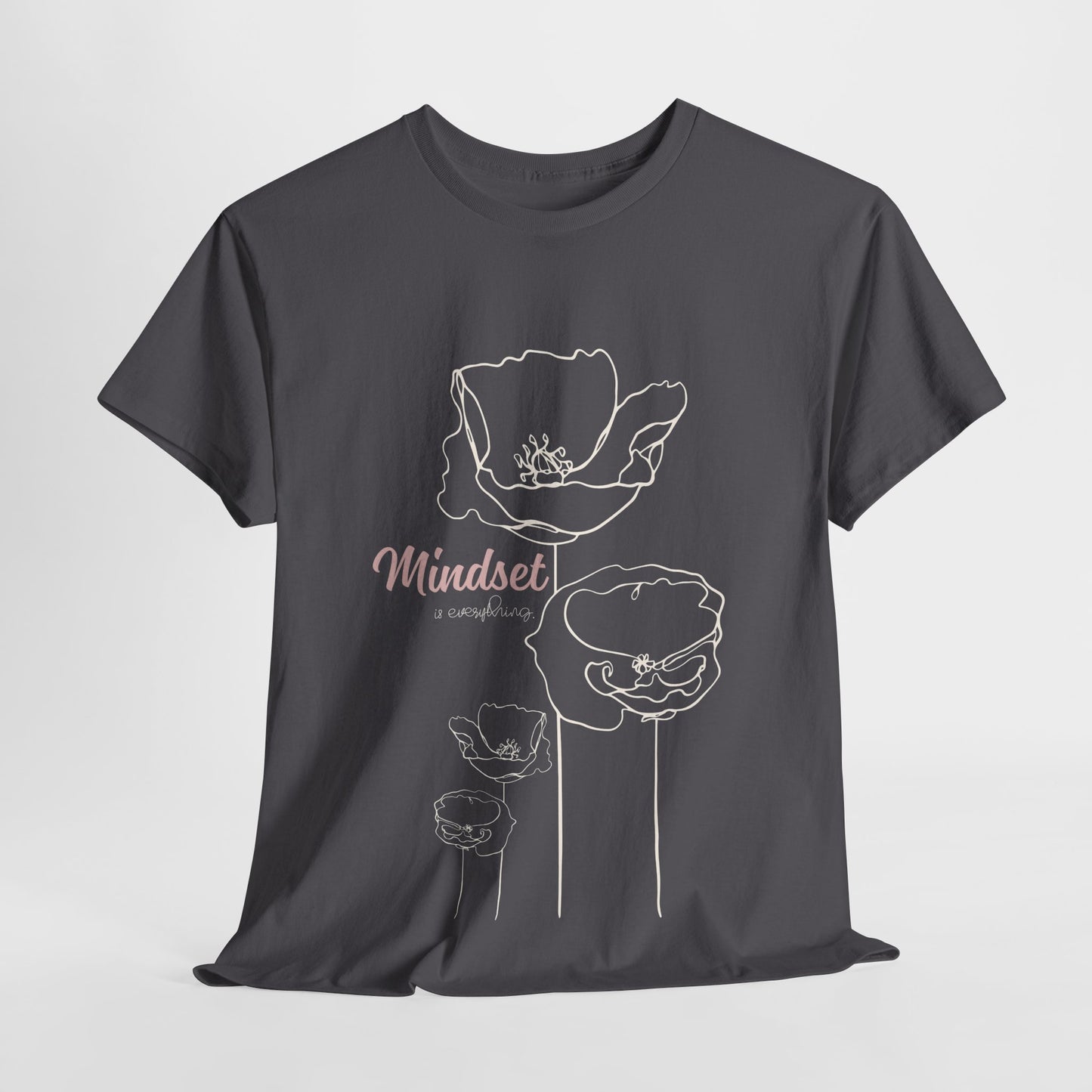 Mindset Is Everything 2.0 - T-Shirt