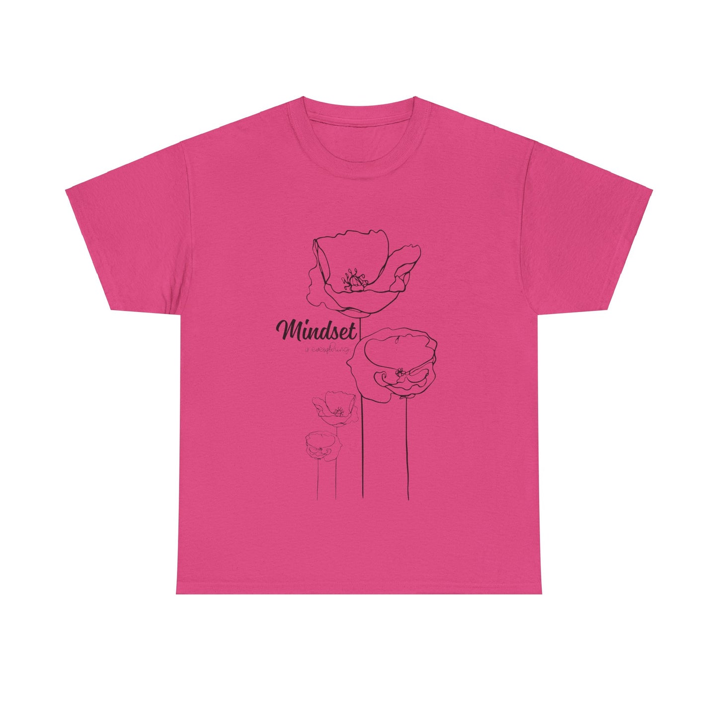 Mindset Is Everything - T-Shirt