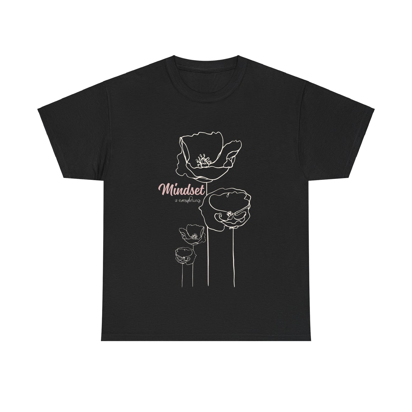 Mindset Is Everything 2.0 - T-Shirt