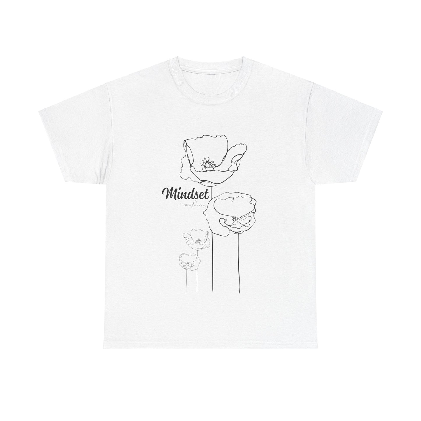 Mindset Is Everything - T-Shirt