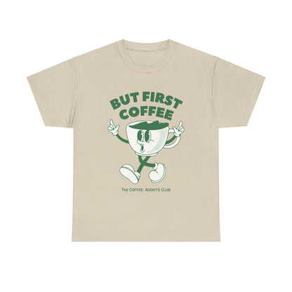 First Coffee - Adult Tee