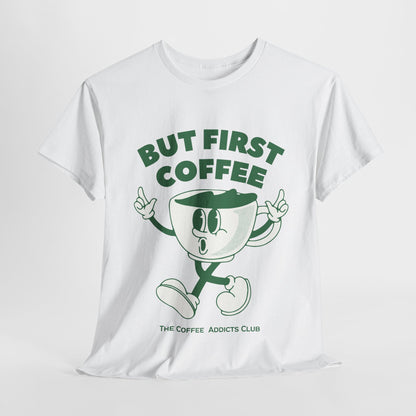 First Coffee - Adult Tee