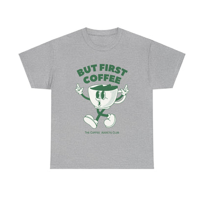 First Coffee - Adult Tee