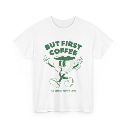 First Coffee - Adult Tee