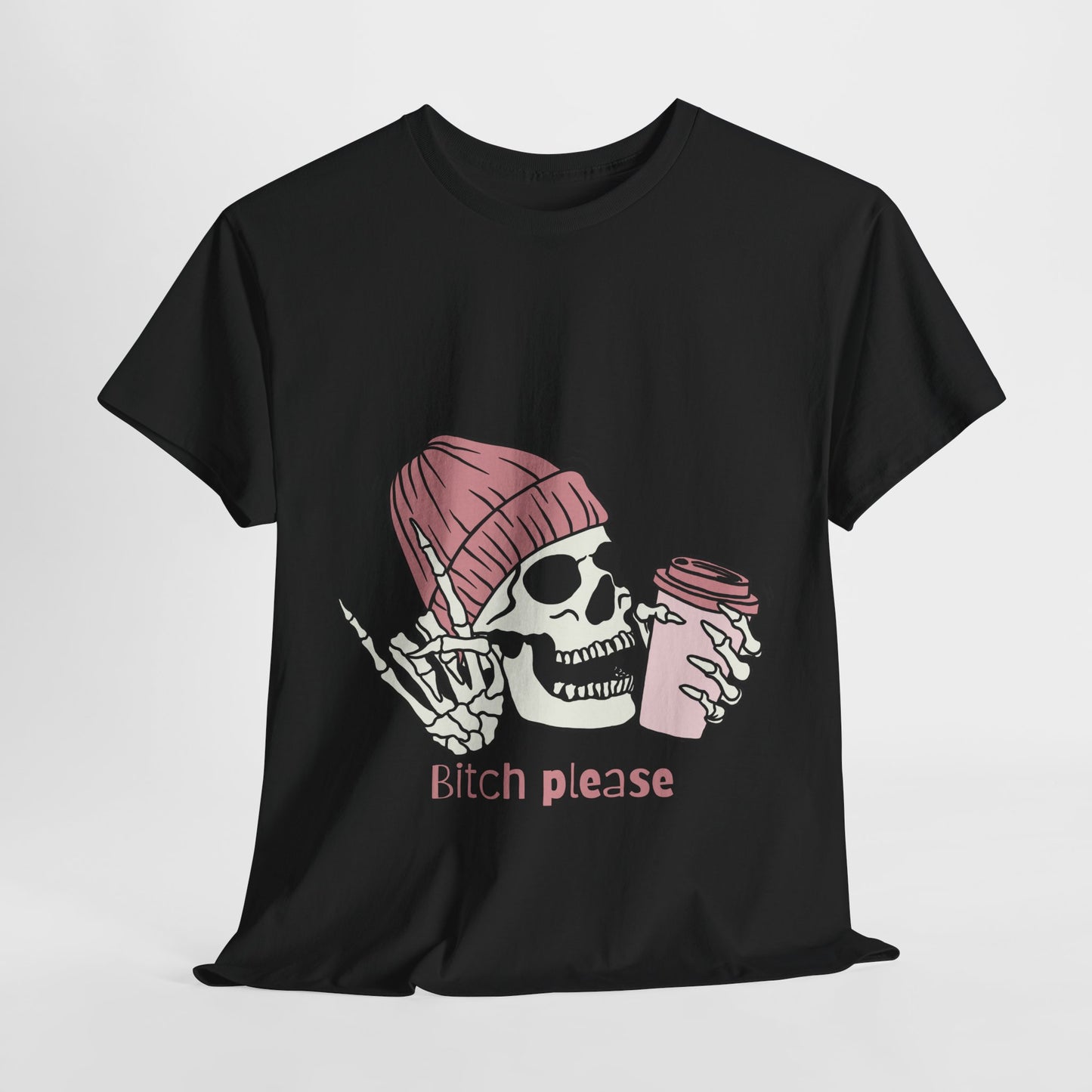 Bitch Please Collection - Black T-Shirt