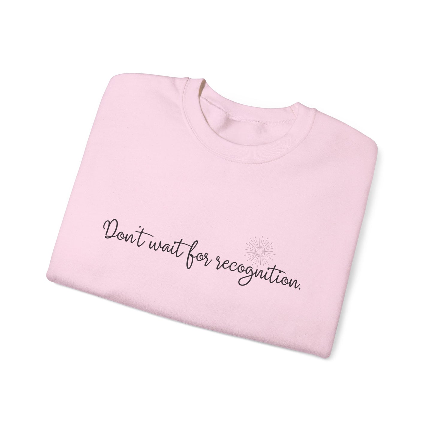 Sweatshirt - 'Don't Wait for Recognition' Pink & Blue