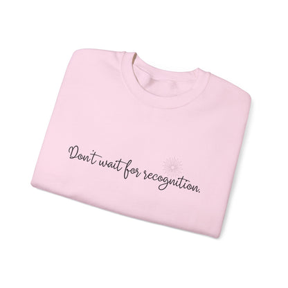 Sweatshirt - 'Don't Wait for Recognition' Pink & Blue