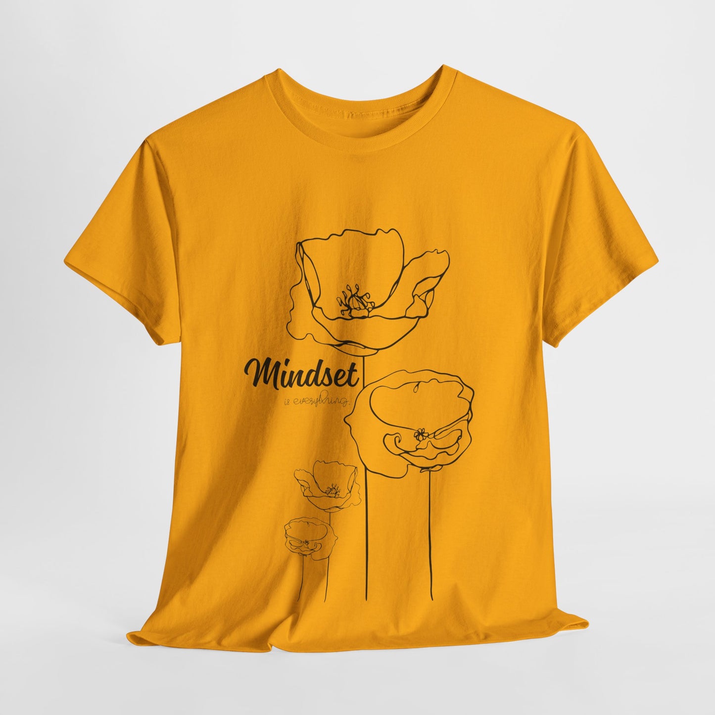 Mindset Is Everything - T-Shirt